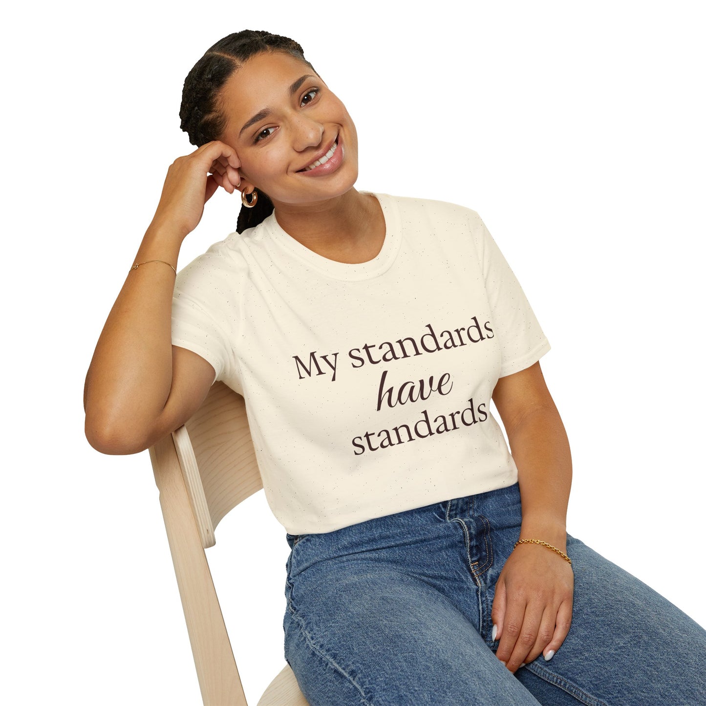 My Standards Have Standards T-Shirt | Minimalist Typography Tee
