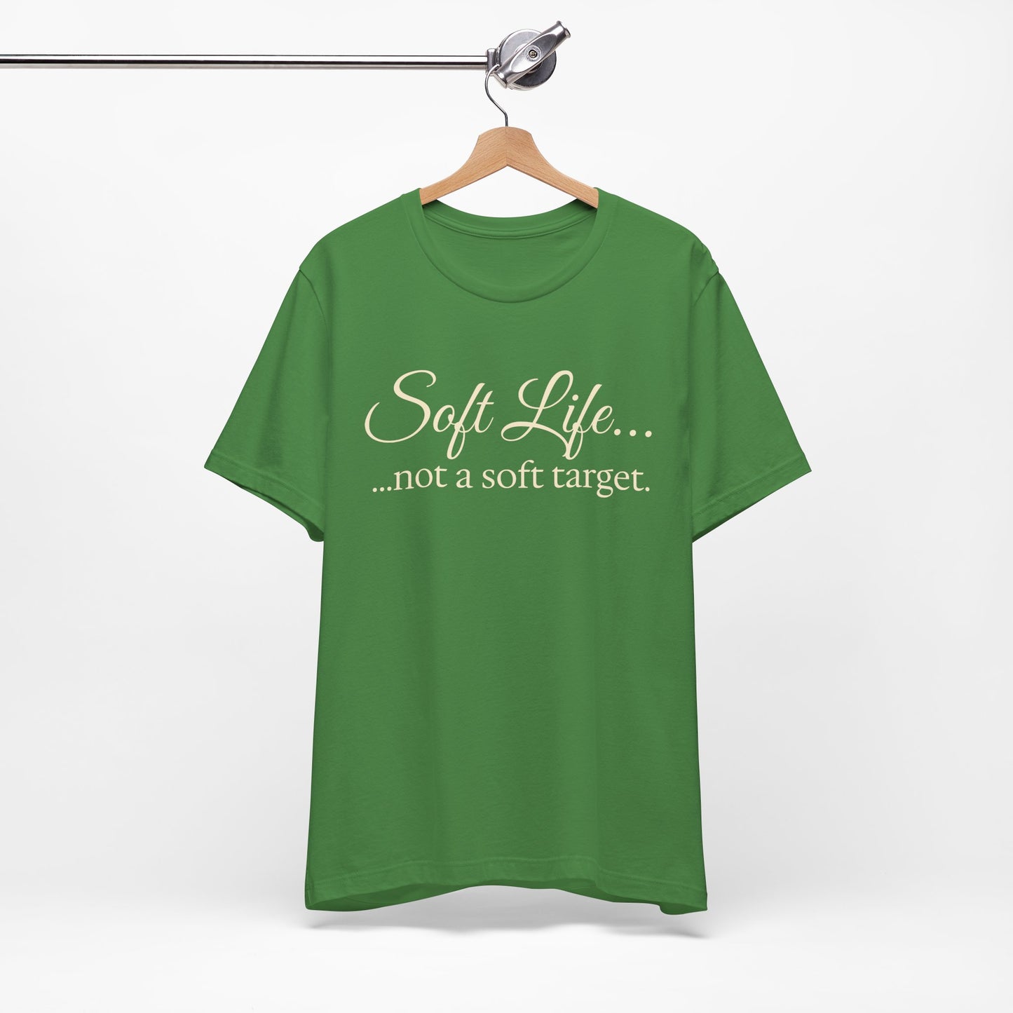 Soft Life... not a soft target T-Shirt | Empowerment Tee